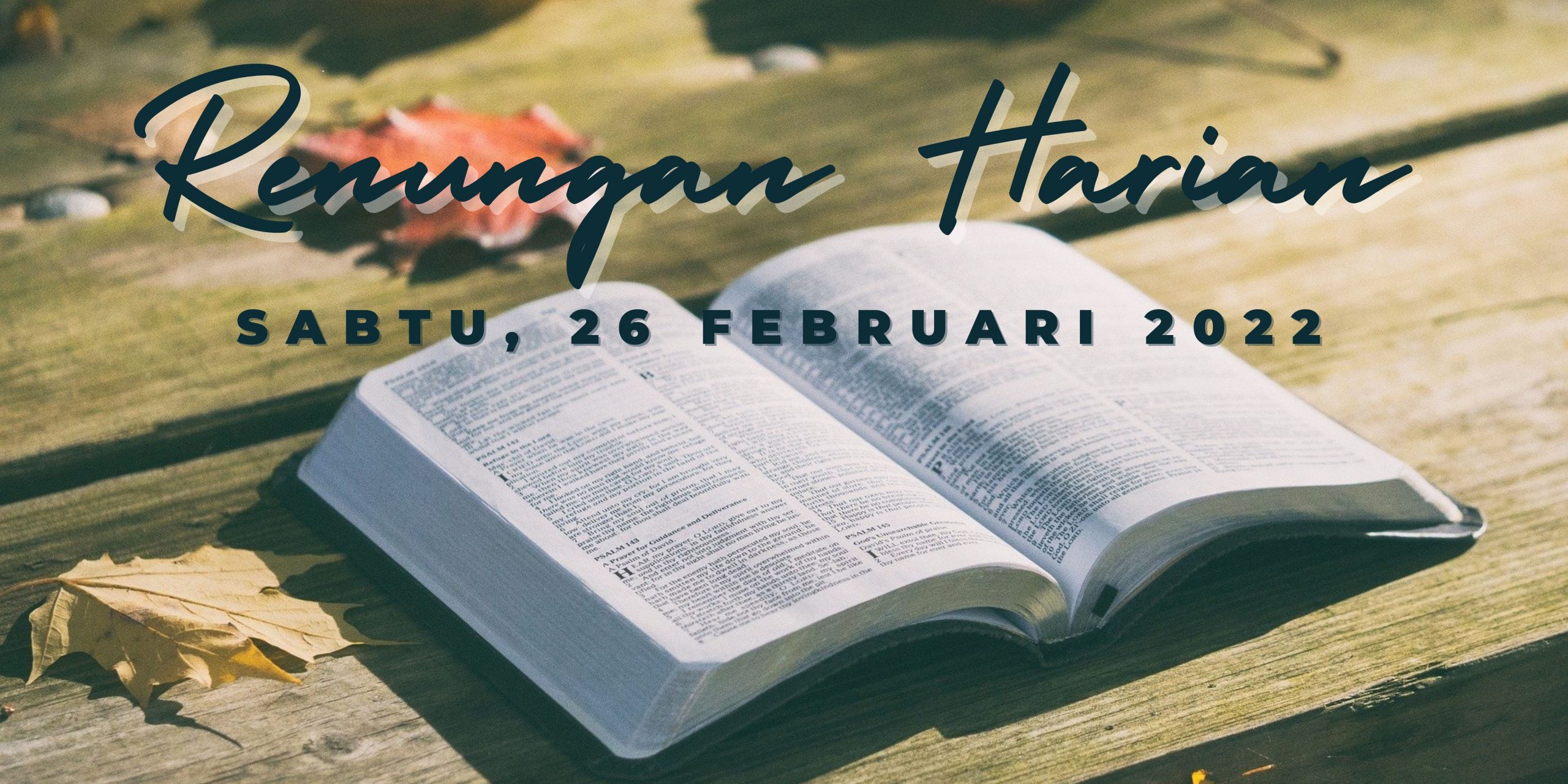 RENUNGAN HARIAN, 26 FEBRUARI 2022 - Gereja Santa Theresia Sedayu